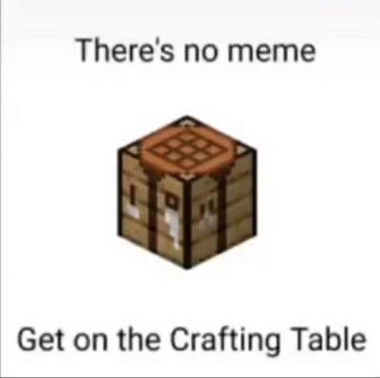 Featured image of post Dream Team Memes Minecraft Crafting Table